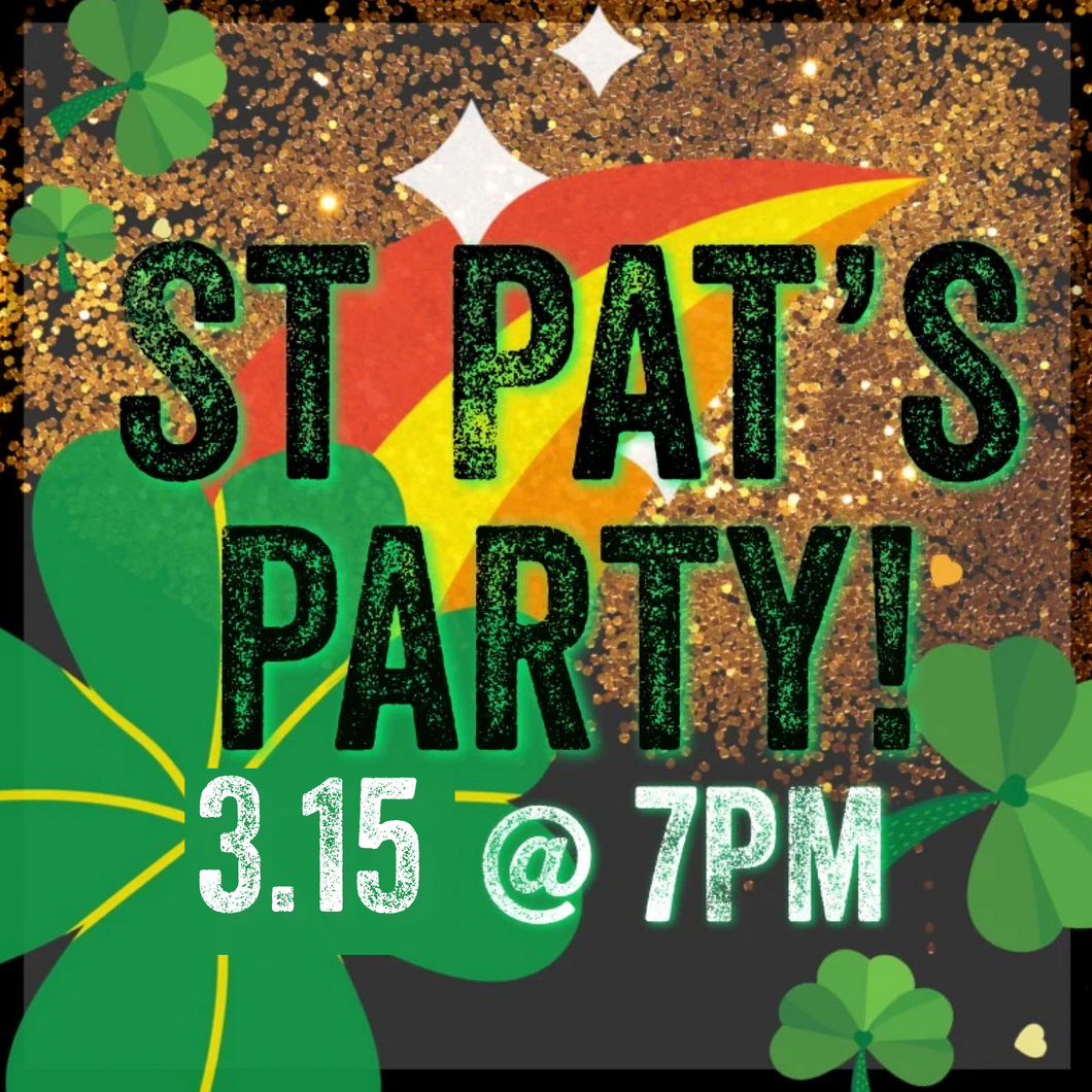 St. Patrick's Day Party - March 15th
