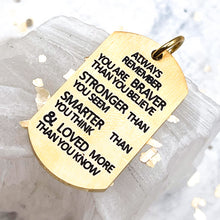 Load image into Gallery viewer, Golden Always Remember Charm
