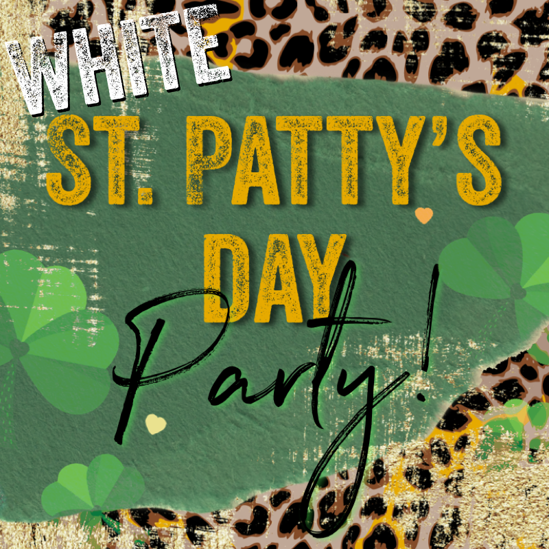 Pre-Order White Version - 2025 St. Pat's Party