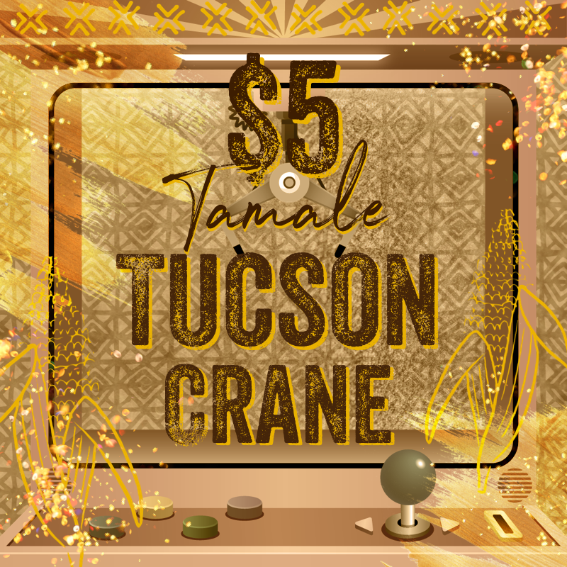 2024 $5 Tamale Tucson Crane