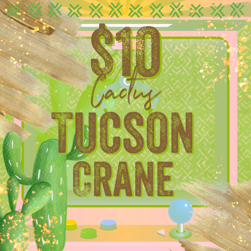 2024 $10 Cactus Tucson Crane