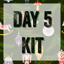 Load image into Gallery viewer, Day 5 Kit of Christmas
